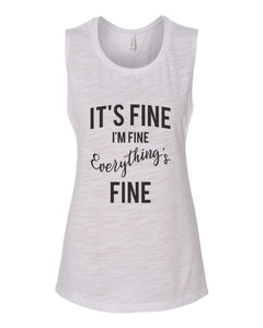 It's Fine I'm Fine Everything's Fine Fitted Muscle Tank - Wake Slay Repeat