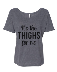 It's The Thighs For Me Oversized Slouchy Tee - Wake Slay Repeat