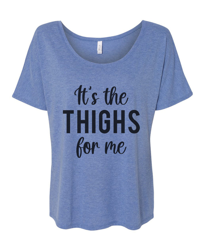 It's The Thighs For Me Oversized Slouchy Tee - Wake Slay Repeat