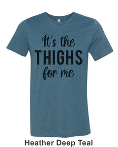 It's The Thighs For Me Unisex Short Sleeve T Shirt - Wake Slay Repeat
