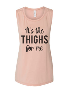 It's The Thighs For Me Fitted Muscle Tank - Wake Slay Repeat