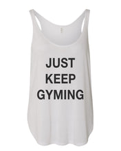 Load image into Gallery viewer, Just Keep Gyming Flowy Side Slit Tank Top - Wake Slay Repeat