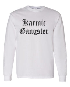 Karmic Gangster Unisex Long Sleeve T Shirt - Wake Slay Repeat