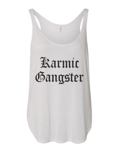 Karmic Gangster Flowy Side Slit Tank Top - Wake Slay Repeat