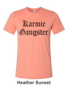 Karmic Gangster Unisex Short Sleeve T Shirt - Wake Slay Repeat