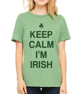 Funny St. Patrick's Day Keep Calm I'm Irish Women's T Shirt - Wake Slay Repeat
