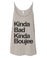 Kinda Bad Kinda Boujee Slouchy Tank - Wake Slay Repeat