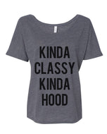 Kinda Classy Kinda Hood Oversized Slouchy Tee - Wake Slay Repeat