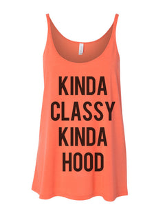 Kinda Classy Kinda Hood Slouchy Tank - Wake Slay Repeat