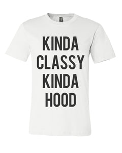 Kinda Classy Kinda Hood Unisex Short Sleeve T Shirt - Wake Slay Repeat