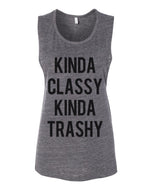 Kinda Classy Kinda Trashy Fitted Muscle Tank - Wake Slay Repeat