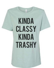 Load image into Gallery viewer, Kinda Classy Kinda Trashy Women&#39;s T Shirt - Wake Slay Repeat