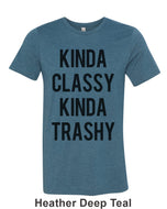 Kinda Classy Kinda Trashy Unisex Short Sleeve T Shirt - Wake Slay Repeat