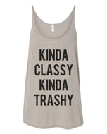 Kinda Classy Kinda Trashy Slouchy Tank - Wake Slay Repeat