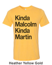 Load image into Gallery viewer, Kinda Malcolm Kinda Martin Unisex Short Sleeve T Shirt - Wake Slay Repeat