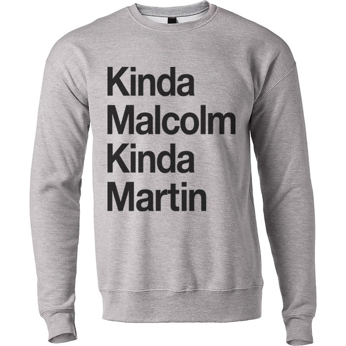 Kinda Malcolm Kinda Martin Unisex Sweatshirt - Wake Slay Repeat