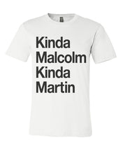 Load image into Gallery viewer, Kinda Malcolm Kinda Martin Unisex Short Sleeve T Shirt - Wake Slay Repeat