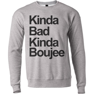 Kinda Bad Kinda Boujee Unisex Sweatshirt - Wake Slay Repeat