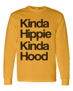 Kinda Hippie Kinda Hood Unisex Long Sleeve T Shirt - Wake Slay Repeat
