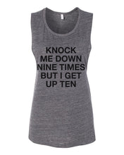 Load image into Gallery viewer, Knock Me Down Nine Times But I Get Up Ten Fitted Scoop Muscle Tank - Wake Slay Repeat