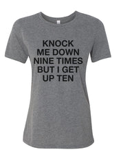 Load image into Gallery viewer, Knock Me Down Nine Times But I Get Up Ten Fitted Women&#39;s T Shirt - Wake Slay Repeat