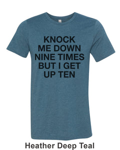 Knock Me Down Nine Times But I Get Up Ten Unisex Short Sleeve T Shirt - Wake Slay Repeat