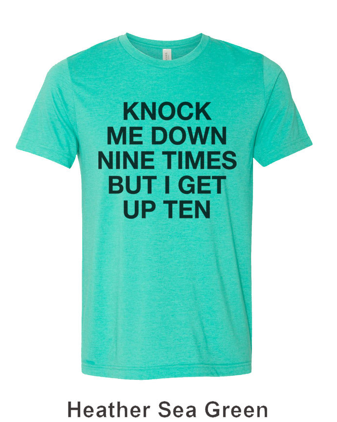 Knock Me Down Nine Times But I Get Up Ten Unisex Short Sleeve T Shirt - Wake Slay Repeat