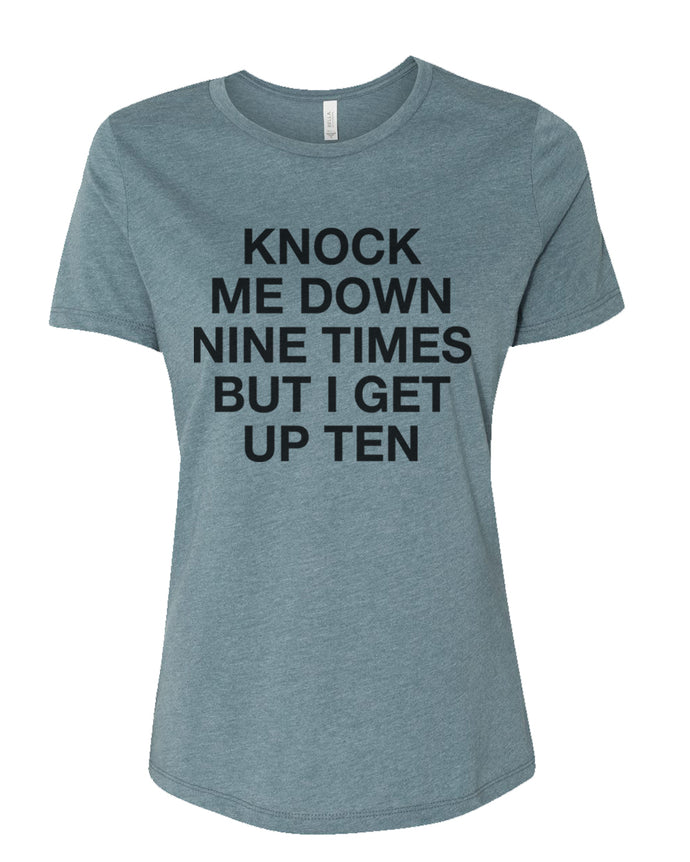 Knock Me Down Nine Times But I Get Up Ten Fitted Women's T Shirt - Wake Slay Repeat