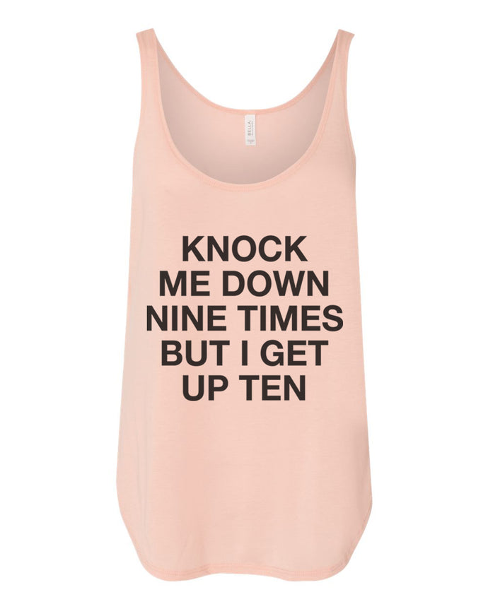 Knock Me Down Nine Times But I Get Up Ten Side Slit Tank Top - Wake Slay Repeat