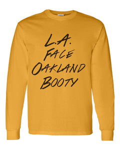 LA Face Oakland Booty Unisex Long Sleeve T Shirt - Wake Slay Repeat