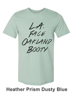 LA Face Oakland Booty Unisex Short Sleeve T Shirt - Wake Slay Repeat