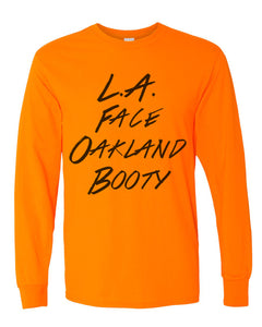 LA Face Oakland Booty Unisex Long Sleeve T Shirt - Wake Slay Repeat