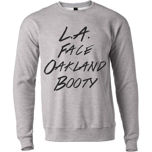 LA Face Oakland Booty Unisex Sweatshirt - Wake Slay Repeat