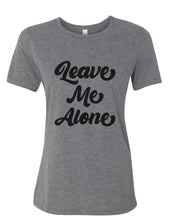 Load image into Gallery viewer, Leave Me Alone Fitted Women&#39;s T Shirt - Wake Slay Repeat