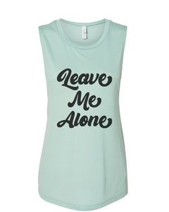 Leave Me Alone Fitted Muscle Tank - Wake Slay Repeat