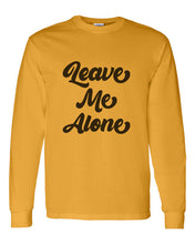 Load image into Gallery viewer, Leave Me Alone Unisex Long Sleeve T Shirt - Wake Slay Repeat