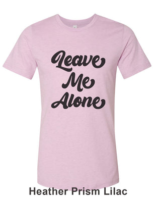 Leave Me Alone Unisex Short Sleeve T Shirt - Wake Slay Repeat