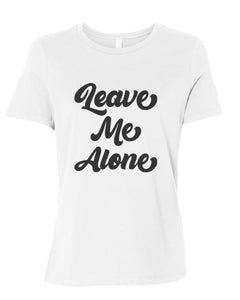 Leave Me Alone Fitted Women's T Shirt - Wake Slay Repeat