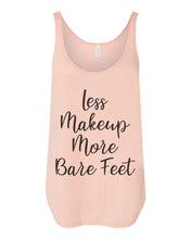 Load image into Gallery viewer, Less Makeup More Bare Feet Flowy Side Slit Tank Top - Wake Slay Repeat
