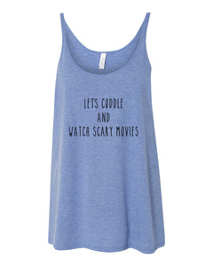 Let's Cuddle And Watch Scary Movies Slouchy Tank - Wake Slay Repeat