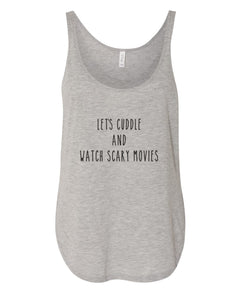 Let's Cuddle And Watch Scary Movies Flowy Side Slit Tank Top - Wake Slay Repeat