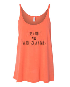 Let's Cuddle And Watch Scary Movies Slouchy Tank - Wake Slay Repeat