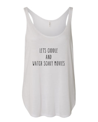 Let's Cuddle And Watch Scary Movies Flowy Side Slit Tank Top - Wake Slay Repeat