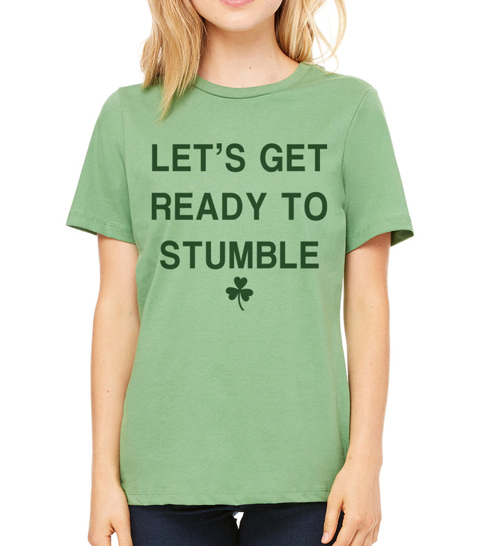 Funny St. Patrick's Day Let's Get Ready To Stumble Women's T Shirt - Wake Slay Repeat
