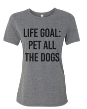 Load image into Gallery viewer, Life Goal Pet All The Dogs Fitted Women&#39;s T Shirt - Wake Slay Repeat