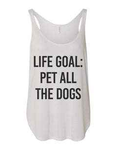 Life Goal Pet All The Dogs Flowy Side Slit Tank Top - Wake Slay Repeat