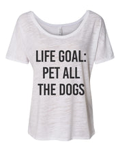 Load image into Gallery viewer, Life Goal Pet All The Dogs Slouchy Tee - Wake Slay Repeat
