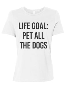Life Goal Pet All The Dogs Fitted Women's T Shirt - Wake Slay Repeat
