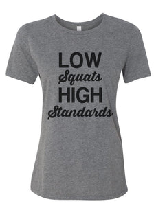 Low Squats High Standards Relaxed Women's T Shirt - Wake Slay Repeat