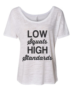 Low Squats High Standards Slouchy Tee - Wake Slay Repeat